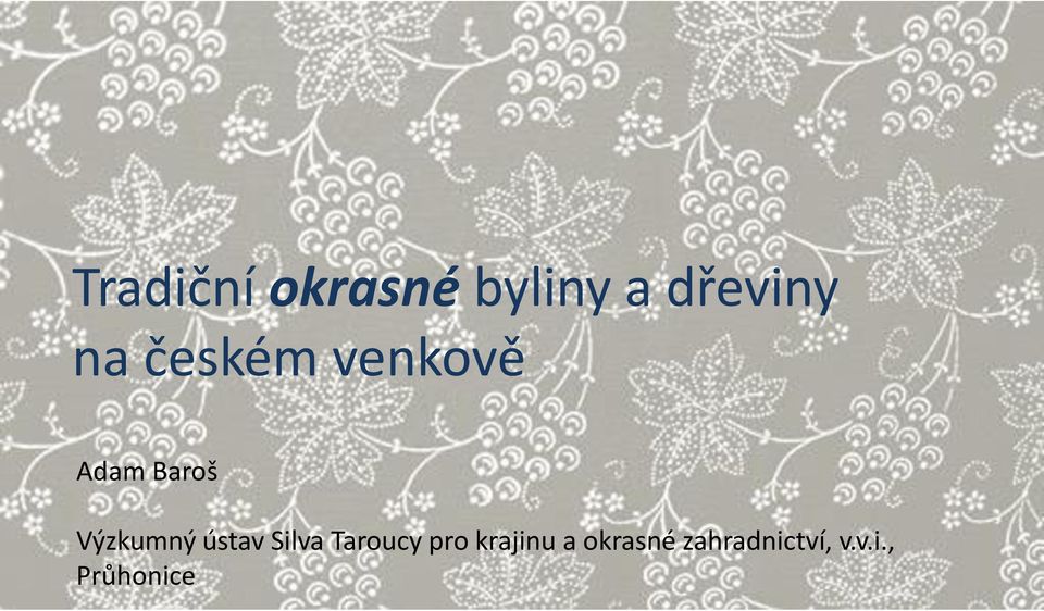 ústav Silva Taroucy pro krajinu a