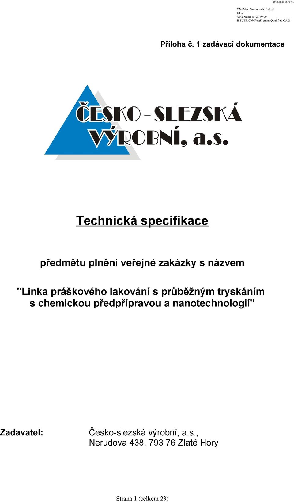 zakázky s názvem "Linka práškového lakování s průběžným tryskáním s