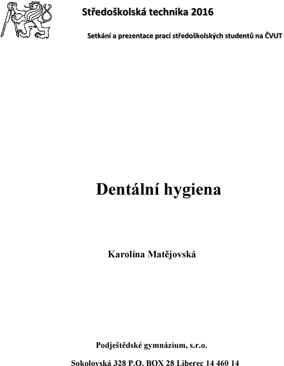 hygiena Karolína Matějovská Podještědské