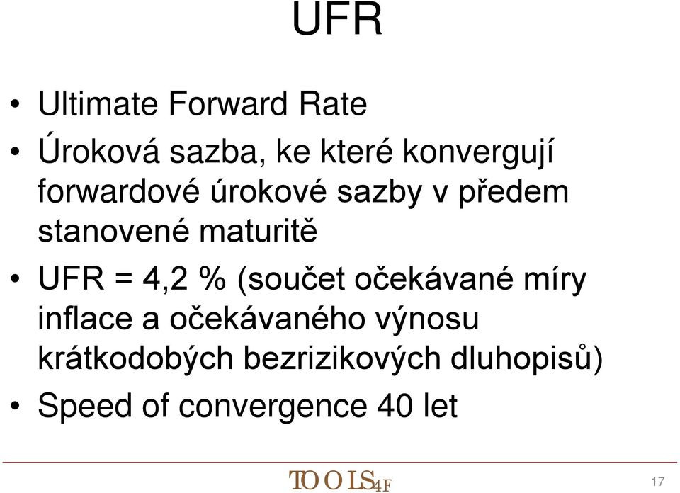 4,2 % (součet očekávané míry inflace a očekávaného výnosu