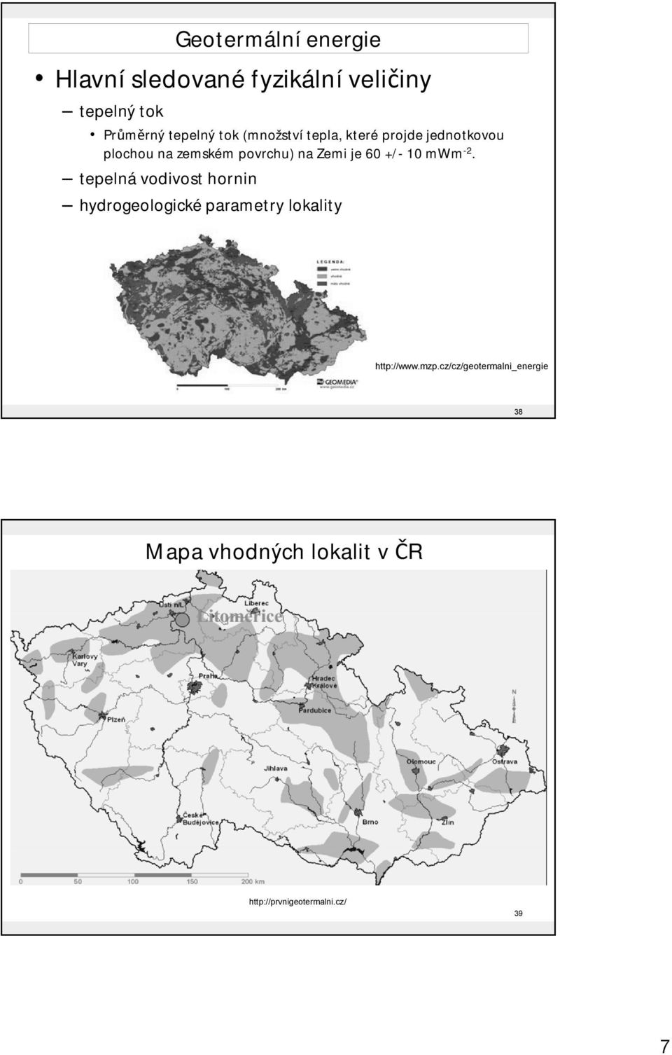 +/- 10 mwm -2. tepelná vodivost hornin hydrogeologické parametry lokality http://www.