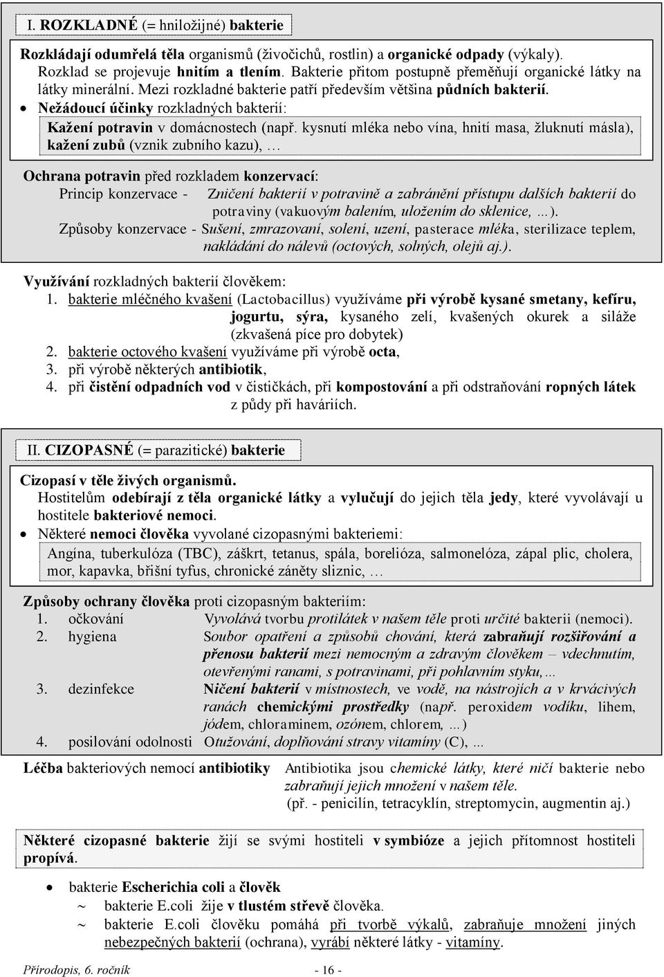 Nežádoucí účinky rozkladných bakterií: Kažení potravin v domácnostech (např.