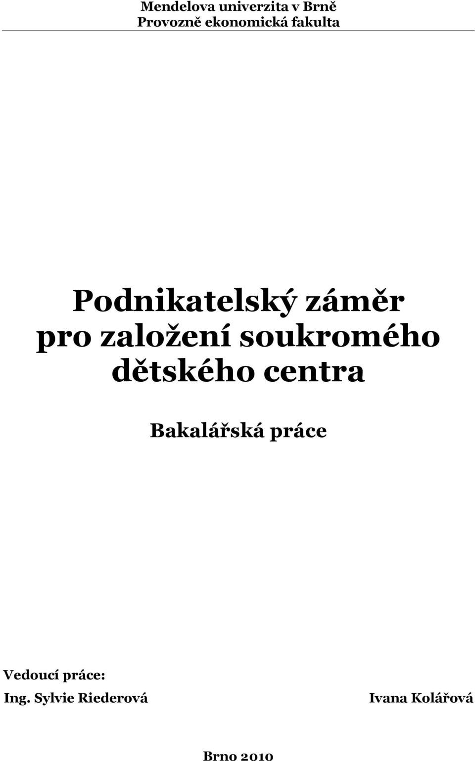 soukromého dětského centra Bakalářská práce