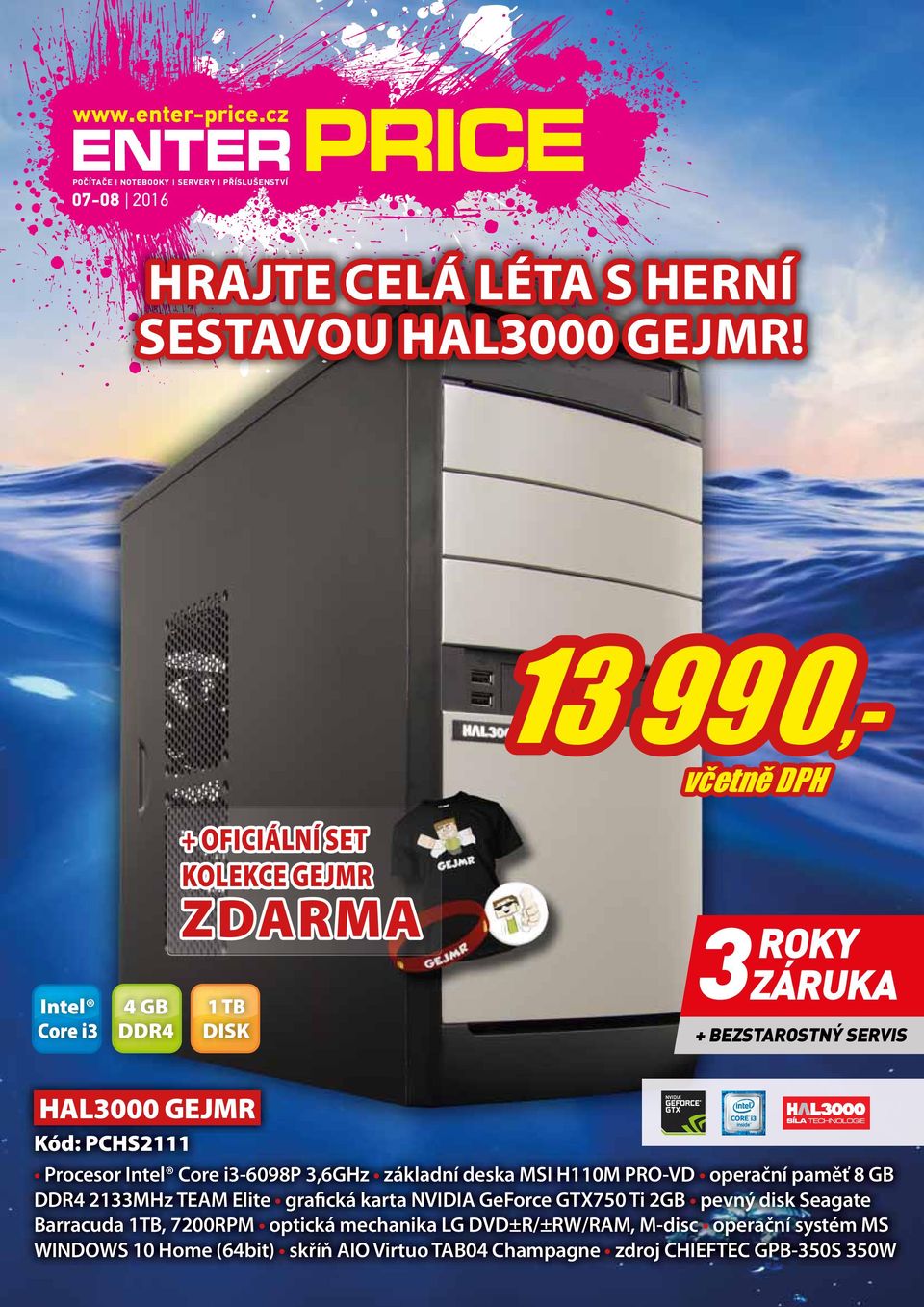 Kód: PCHS2111 Procesor Intel Core i3-6098p 3,6GHz základní deska MSI H110M PRO-VD operační paměť 8 GB DDR4 2133MHz TEAM Elite graﬁcká karta