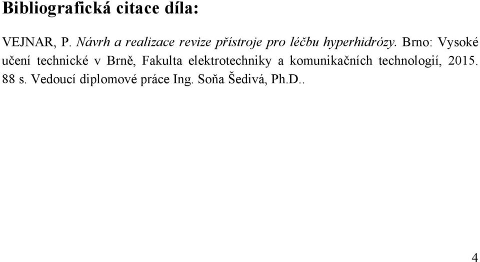 Brno: Vysoké učení technické v Brně, Fakulta elektrotechniky a