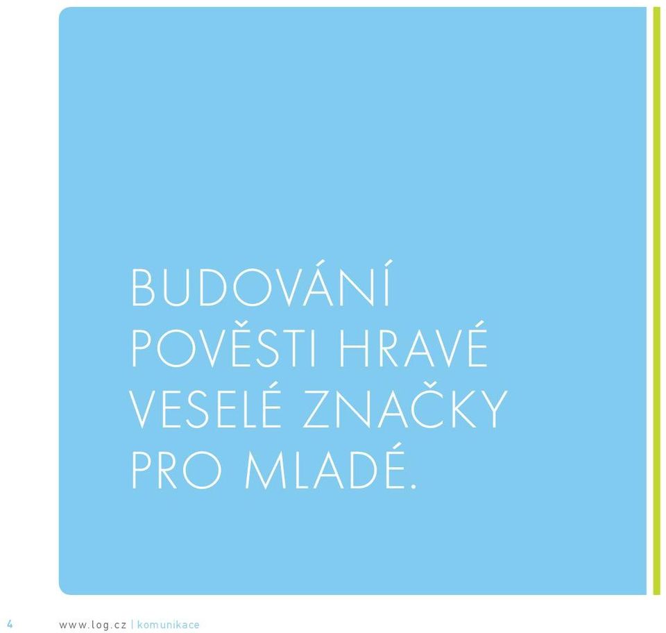 BUDOVÁNÍ POVĚSTI