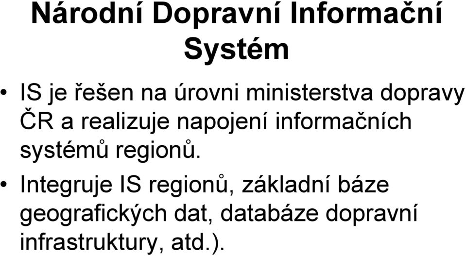 informačních systémů regionů.