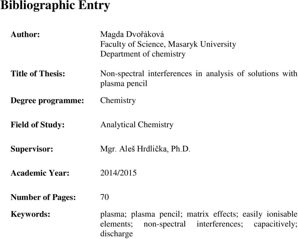 pencil Chemistry Analytical Chemistry Mgr. Aleš Hrdlička, Ph.D.