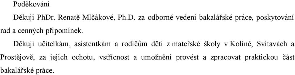 . Renatě Mlčákové, Ph.D.