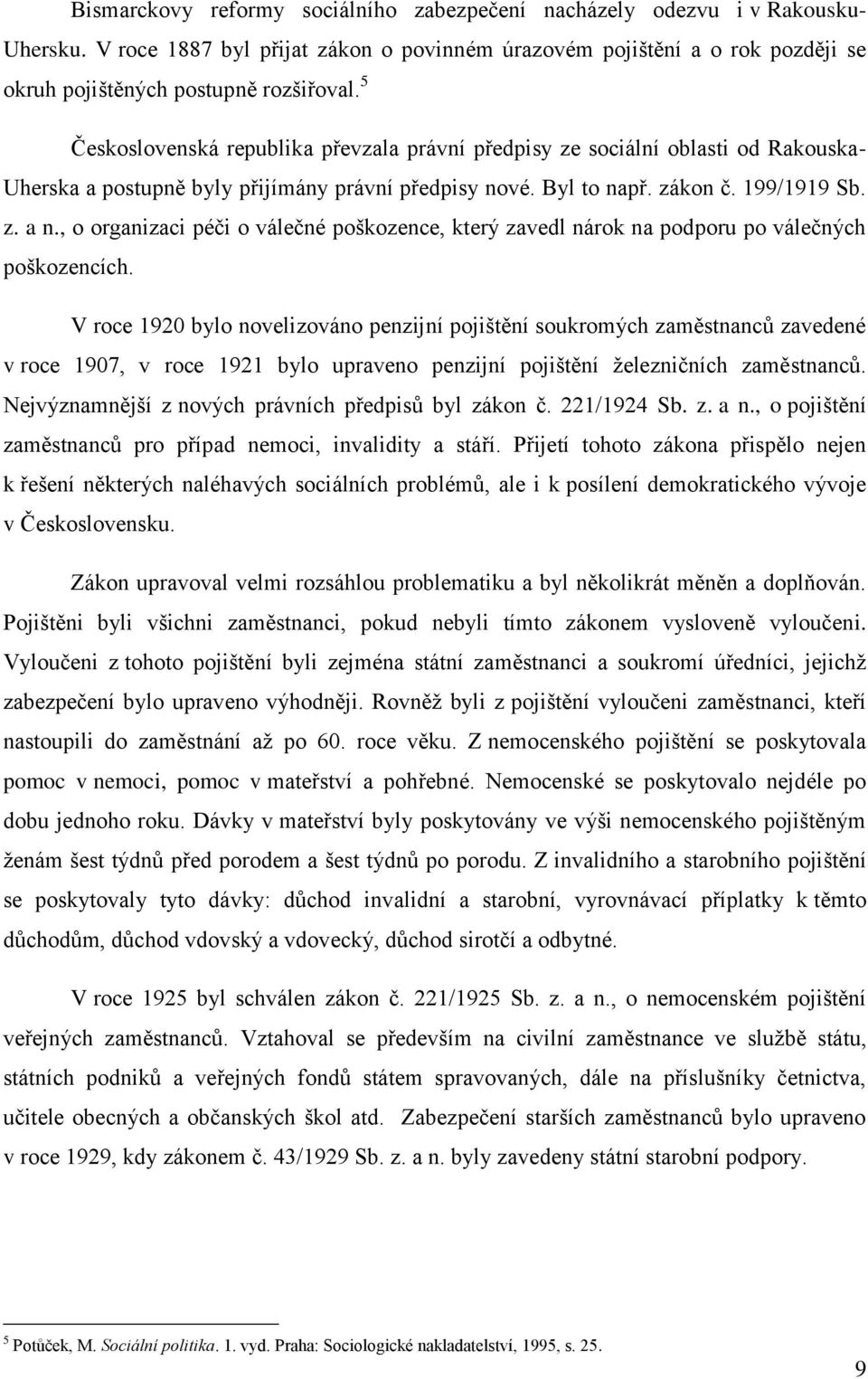 , o organizaci péči o válečné poškozence, který zavedl nárok na podporu po válečných poškozencích.