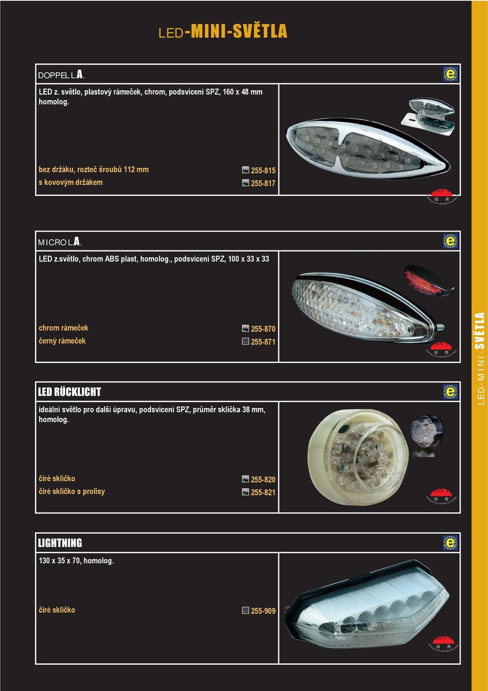 , podsvícení SPZ, 100 x 33 x 33 chrom rámeček 255-870 černý rámeček 255-871 LED RÜCKLICHT ideální svělo pro další úpravu,