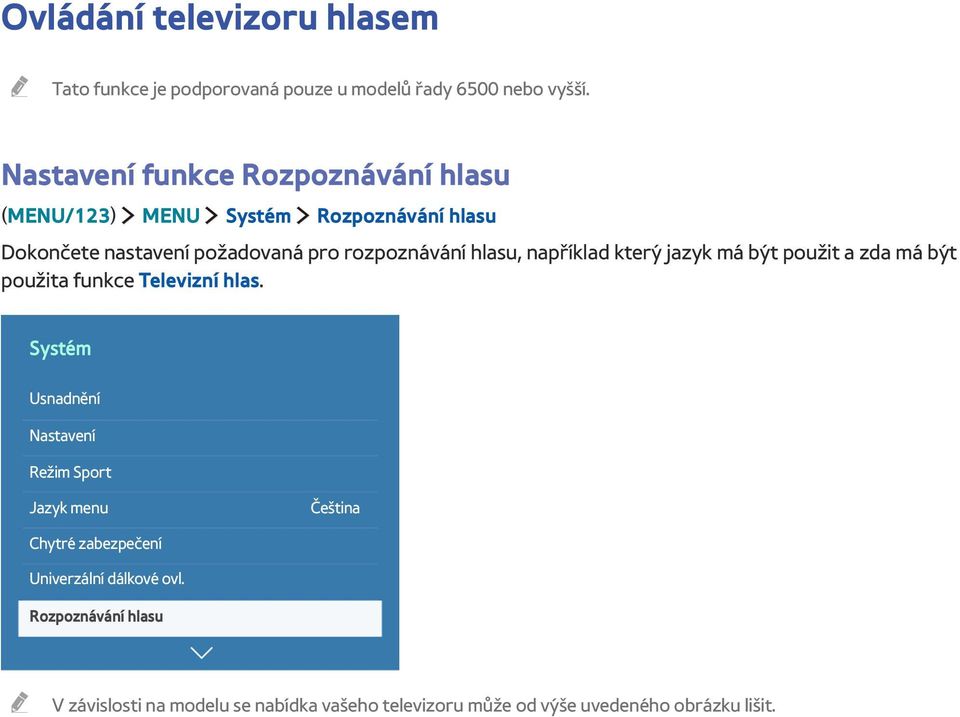 hlasu, například který jazyk má být použit a zda má být použita funkce Televizní hlas.