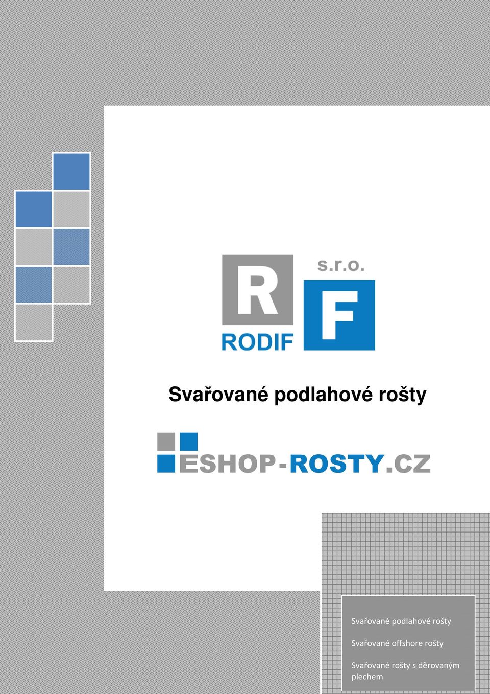 Svařované rošty s děrovaným