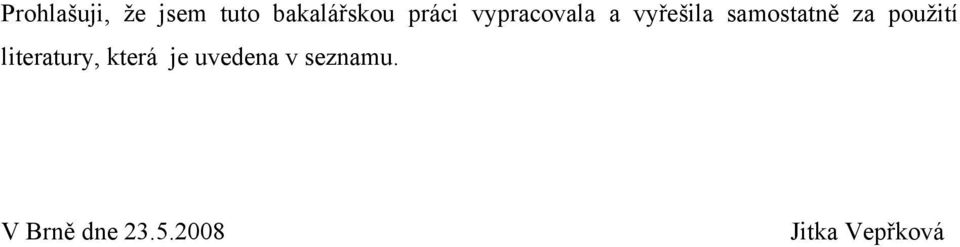 za použití literatury, která je uvedena