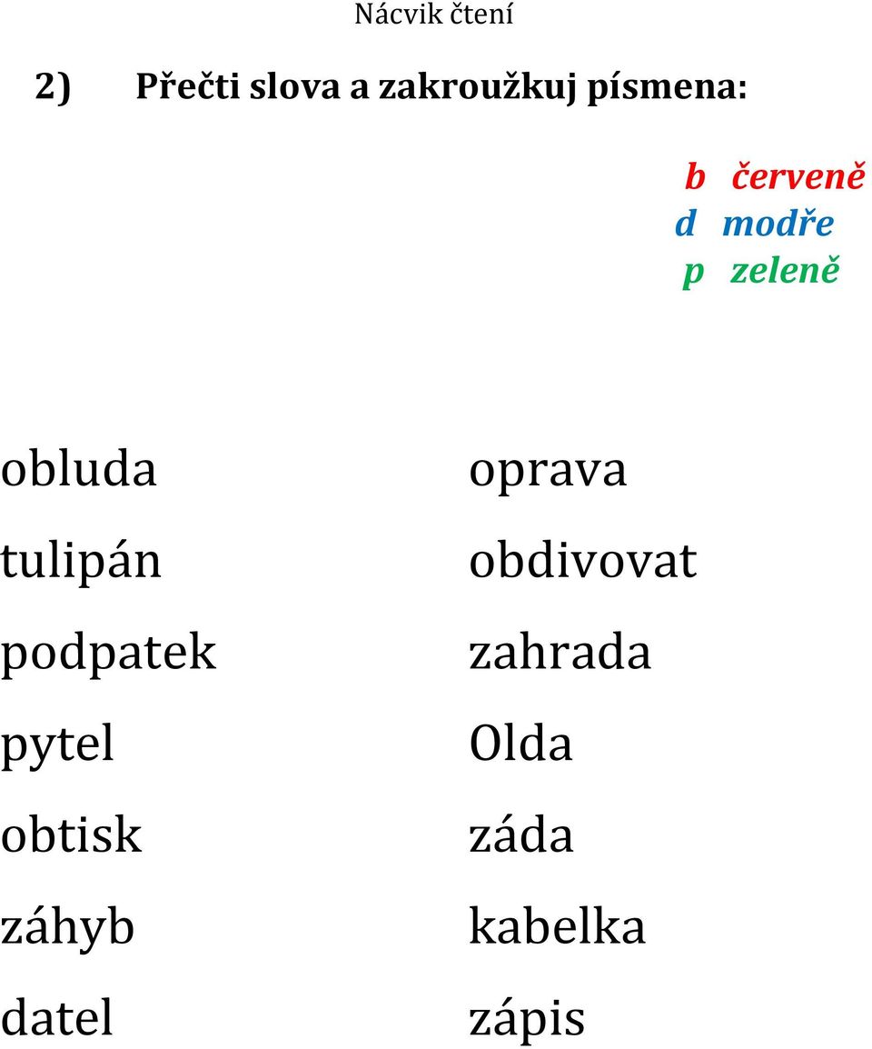 tulipán podpatek pytel obtisk záhyb datel