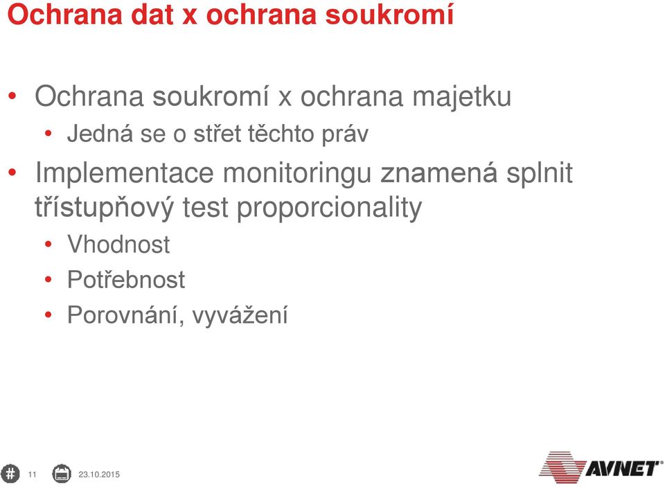 Implementace monitoringu znamená splnit třístupňový