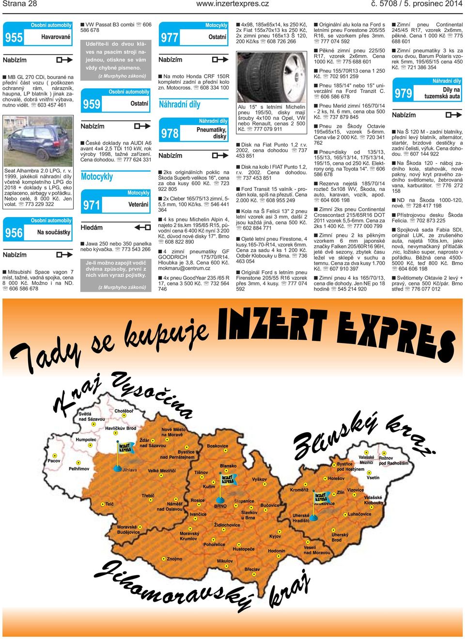 0 LPG, r. v. 1999, jakékoli náhradní díly včetně kompletního LPG do 2018 + doklady s LPG, eko zaplaceno, airbagy v pořádku. Nebo celé, 8 000 Kč. Jen volat.