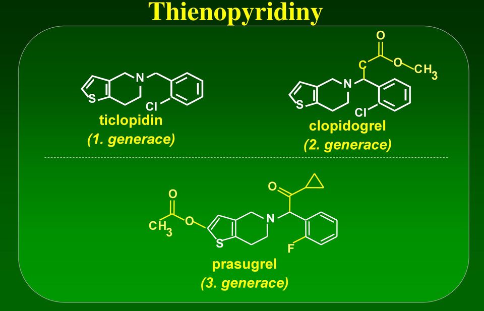 generace) S N C Cl clopidogrel