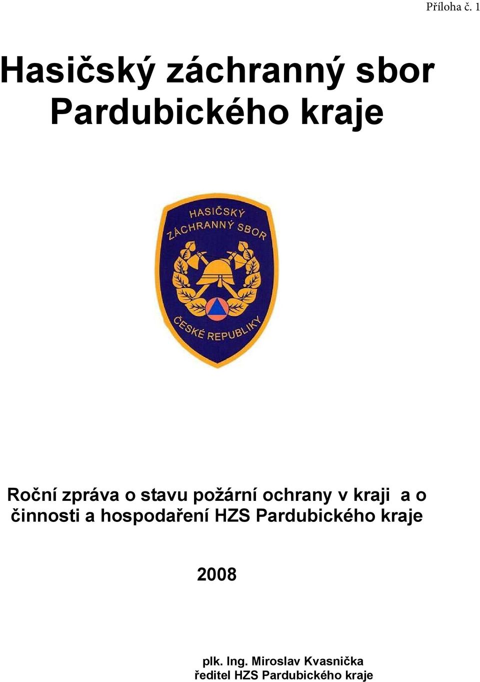 činnosti a hospodaření HZS Pardubického kraje 2008