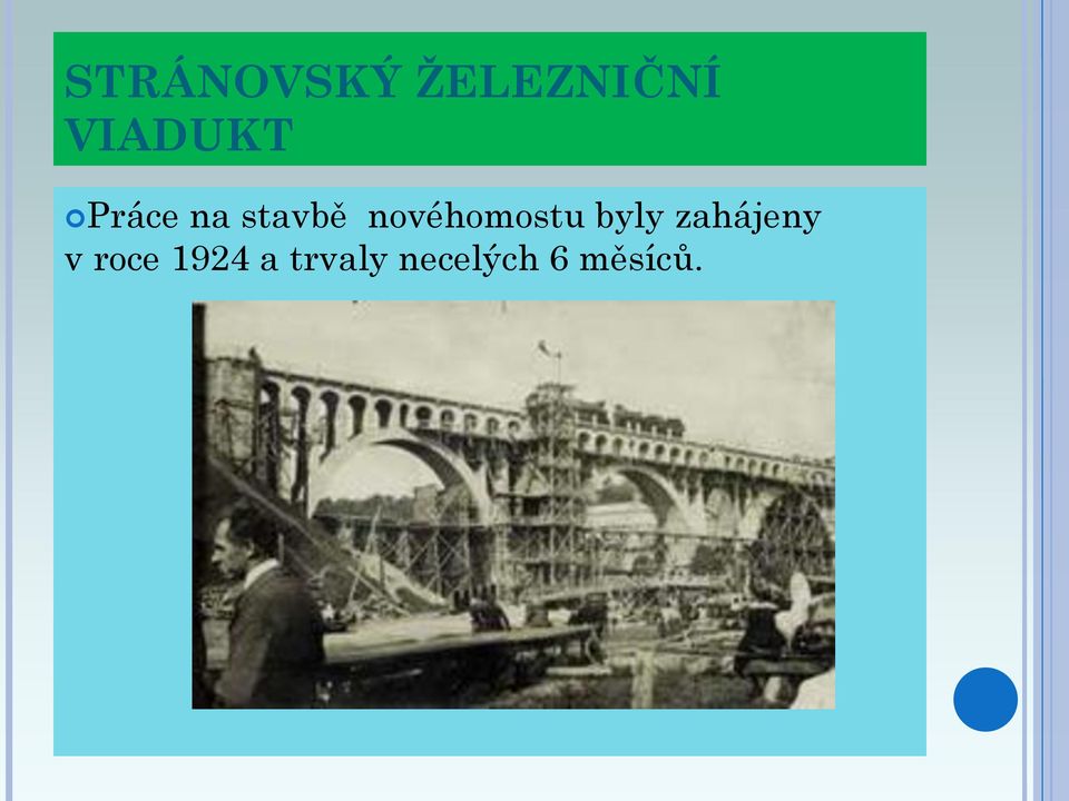 novéhomostu byly zahájeny v