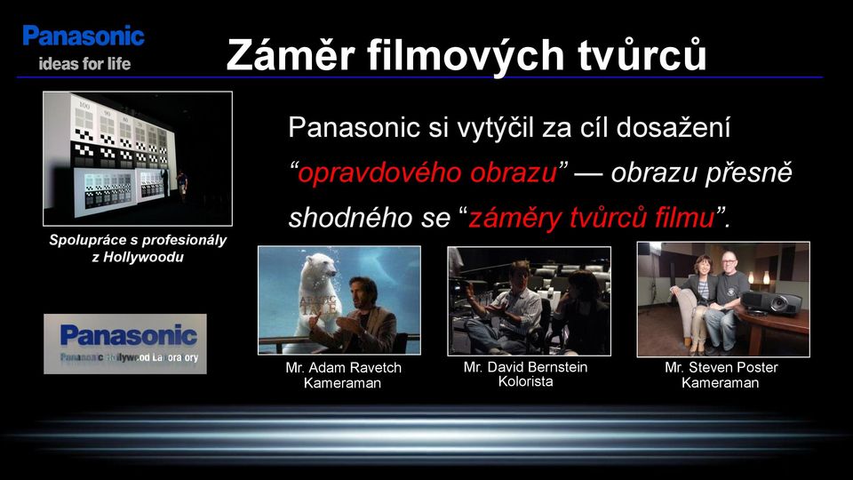 přesně shodného se záměry tvůrců filmu. Mr.