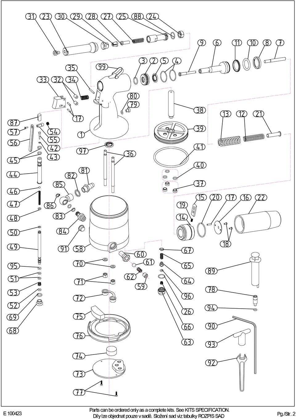 75 76 74 73 62 60 61 59 67 65 64 96 26 66 63 89 78 94 90 93 92 18 77 Parts can be ordered only as a complete