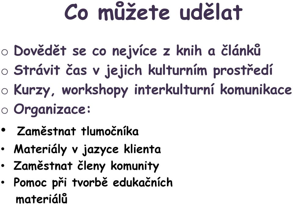 komunikace o Organizace: Zaměstnat tlumočníka Materiály v jazyce