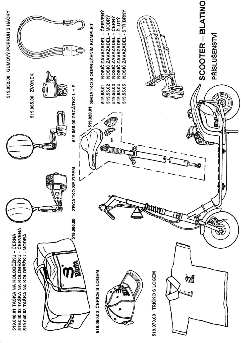 00 ZVONEK ZRCÁTKO SE ZIPEM 519.056.00 ZRCÁTKO L + P SEDÁTKO S ODPRUŽENÍM KOMPLET 519.55.01 519.55.02 519.55.03 519.