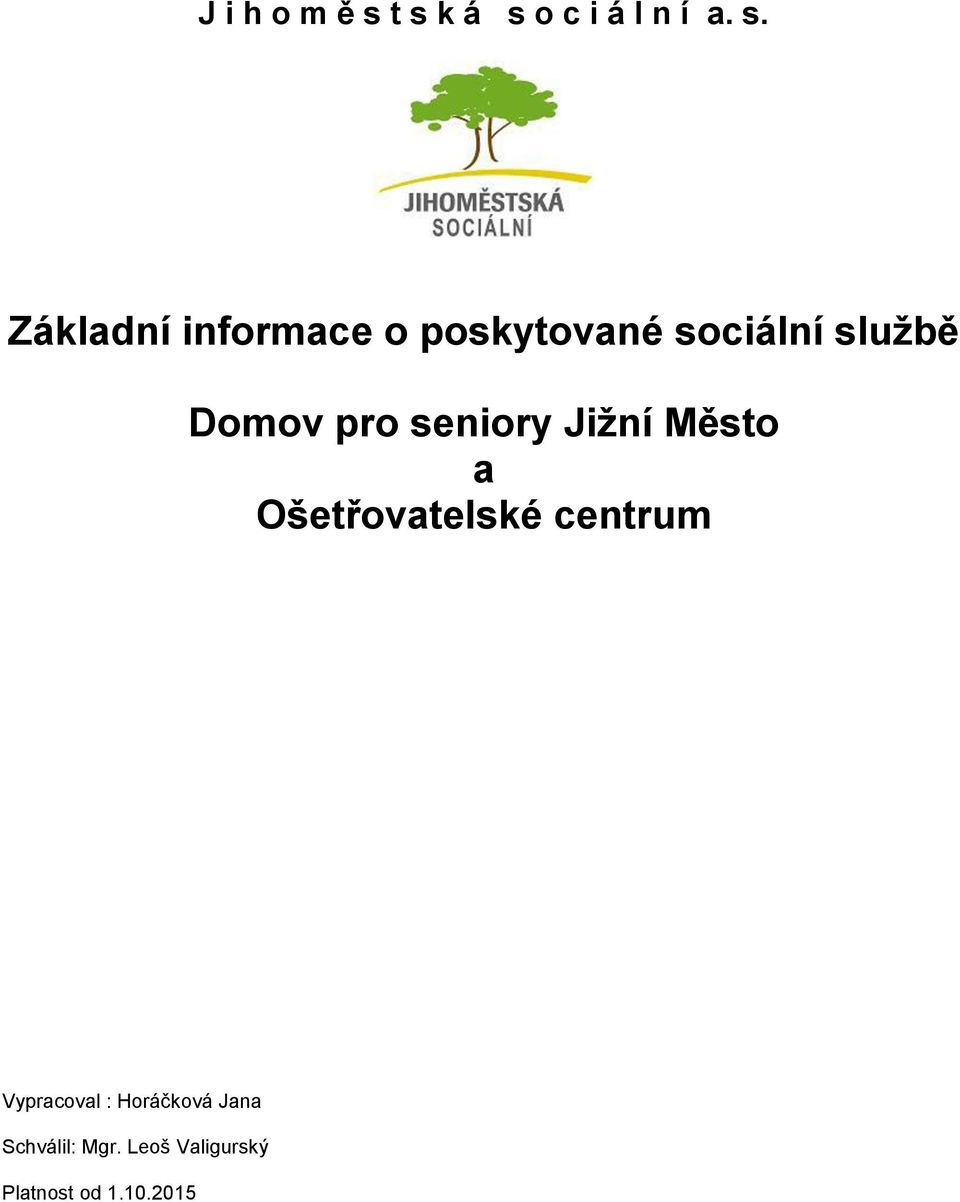 poskytované sociální službě Domov pro seniory Jižní