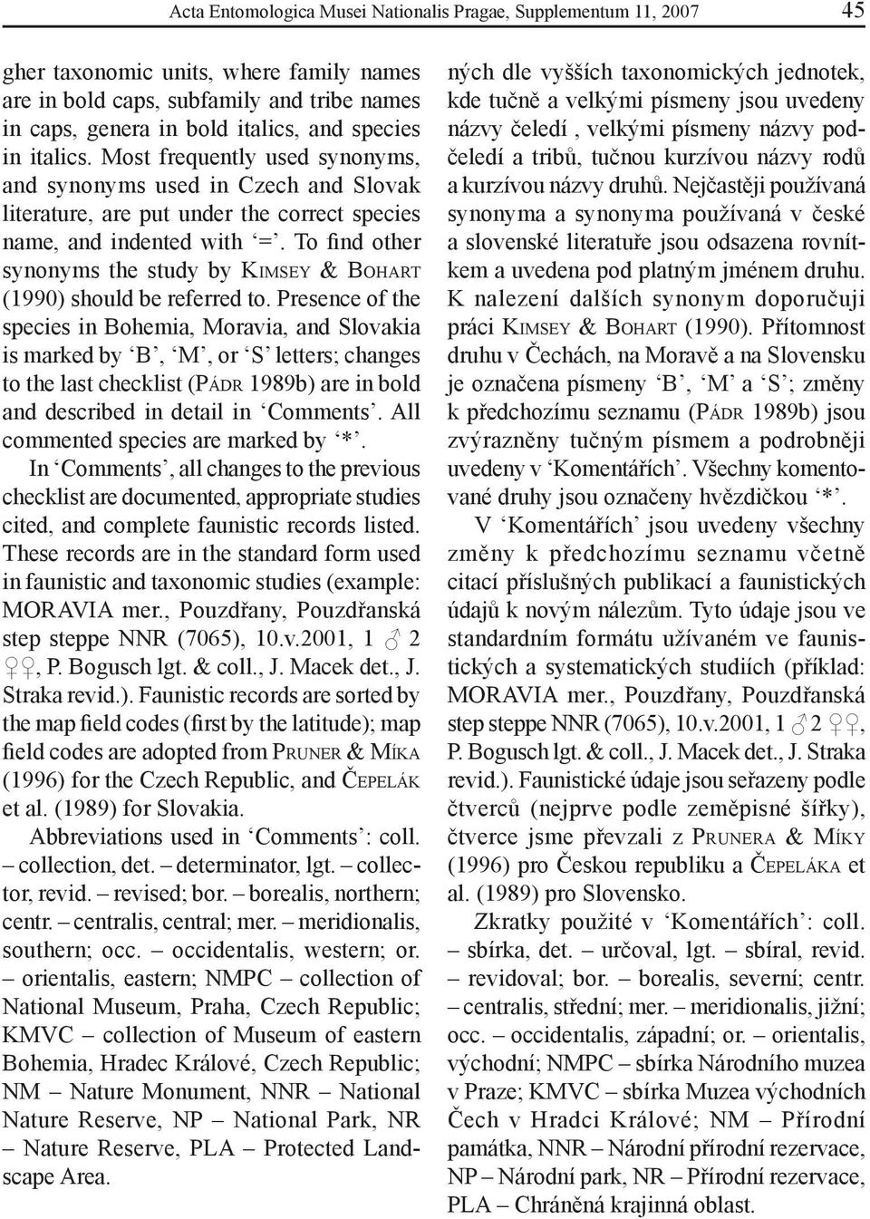 To find other synonyms the study by KIMSEY & BOHART (1990) should be referred to.