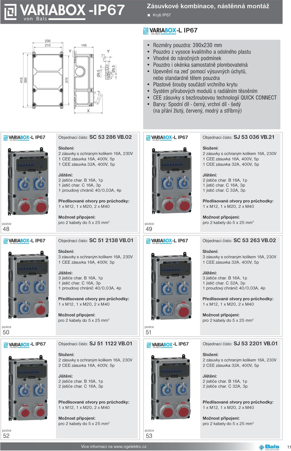 21 48 49 IP67 Objednací číslo: SC 51 2138 VB.01 IP67 Objednací číslo: SC 53 263 VB.