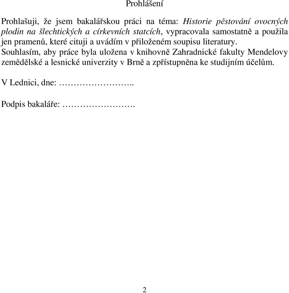 přiloženém soupisu literatury.