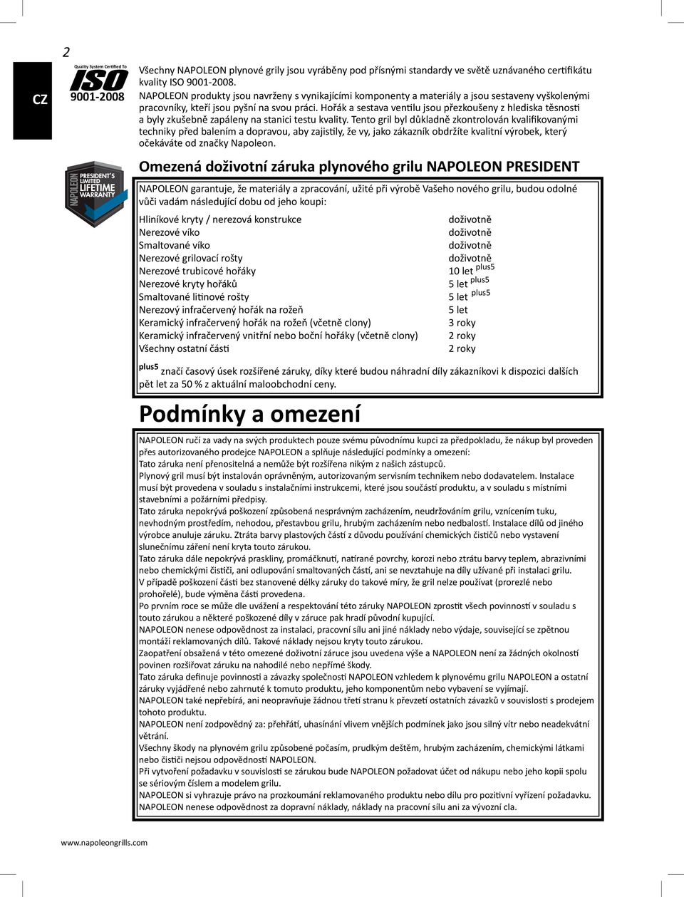 Hořák a sestava ventilu jsou přezkoušeny z hlediska těsnosti a byly zkušebně zapáleny na stanici testu kvality.