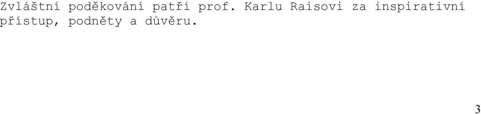 Karlu Raisovi za