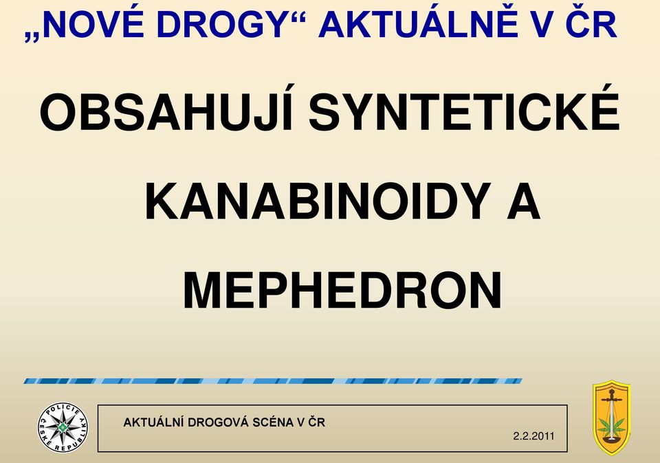 KANABINOIDY A MEPHEDRON