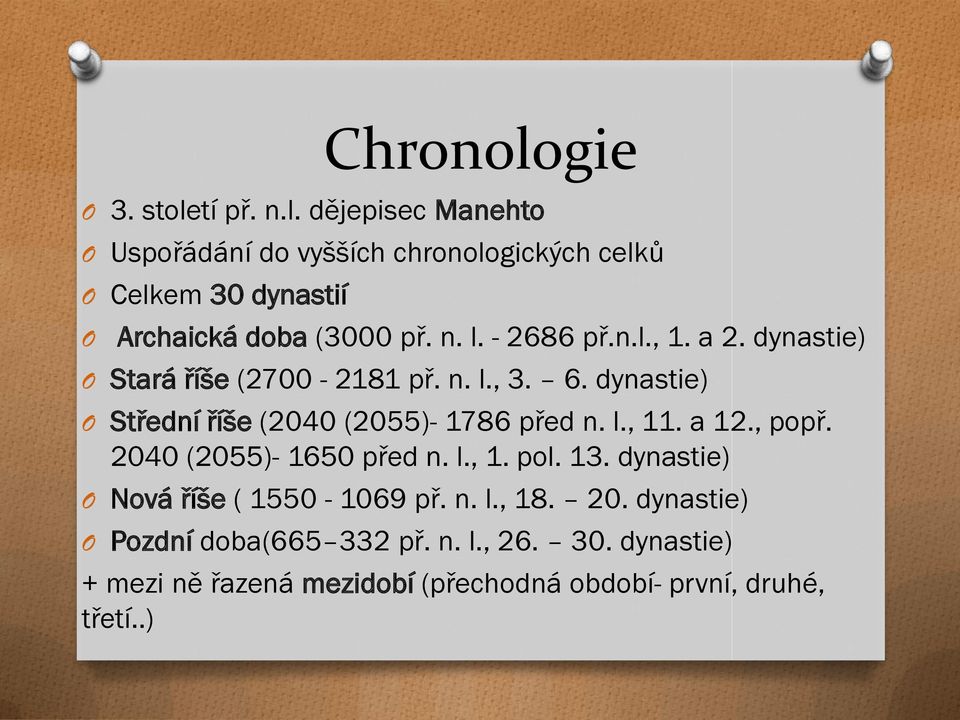 dynastie) O Střední říše (2040 (2055)- 1786 před n. l., 11. a 12., popř. 2040 (2055)- 1650 před n. l., 1. pol. 13.