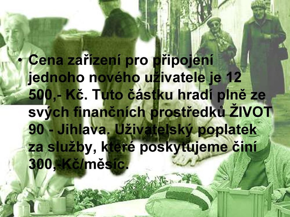 Tuto částku hradí plně ze svých finančních