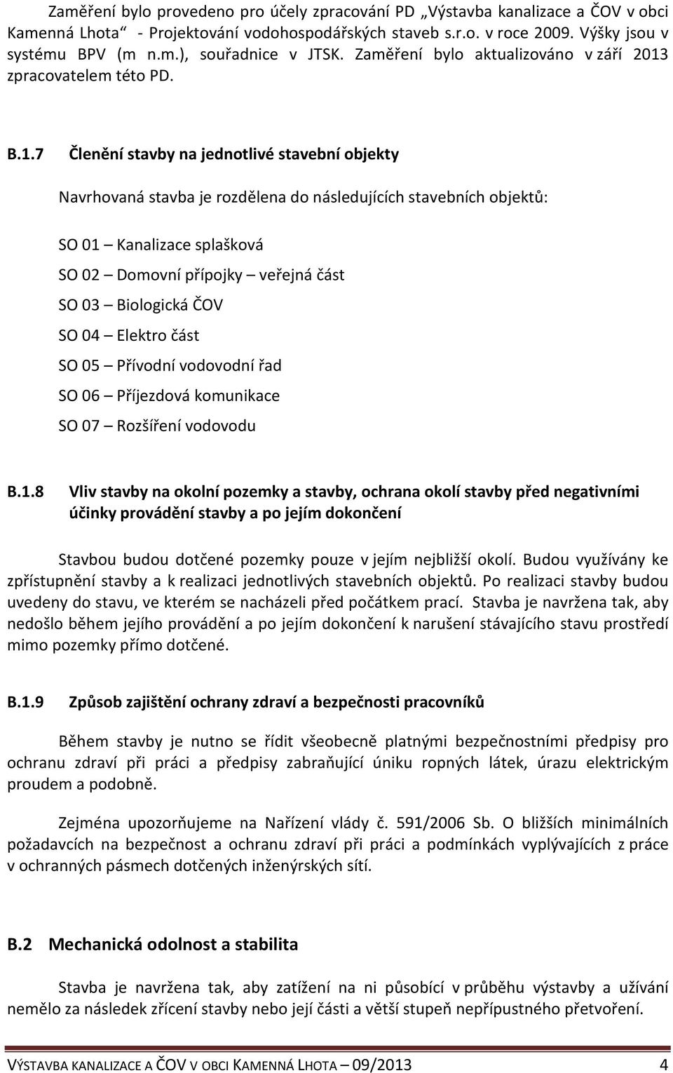 zpracovatelem této PD. B.1.