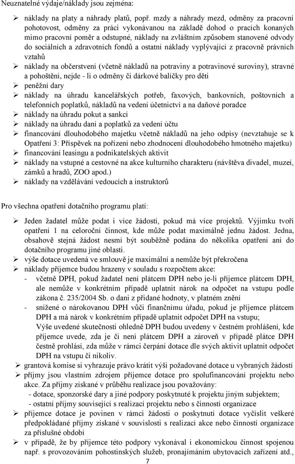 sociálních a zdravotních fondů a ostatní náklady vyplývající z pracovně právních vztahů náklady na občerstvení (včetně nákladů na potraviny a potravinové suroviny), stravné a pohoštění, nejde - li o