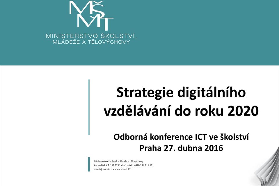 dubna 2016 1 Ministerstvo školství, mládeže a