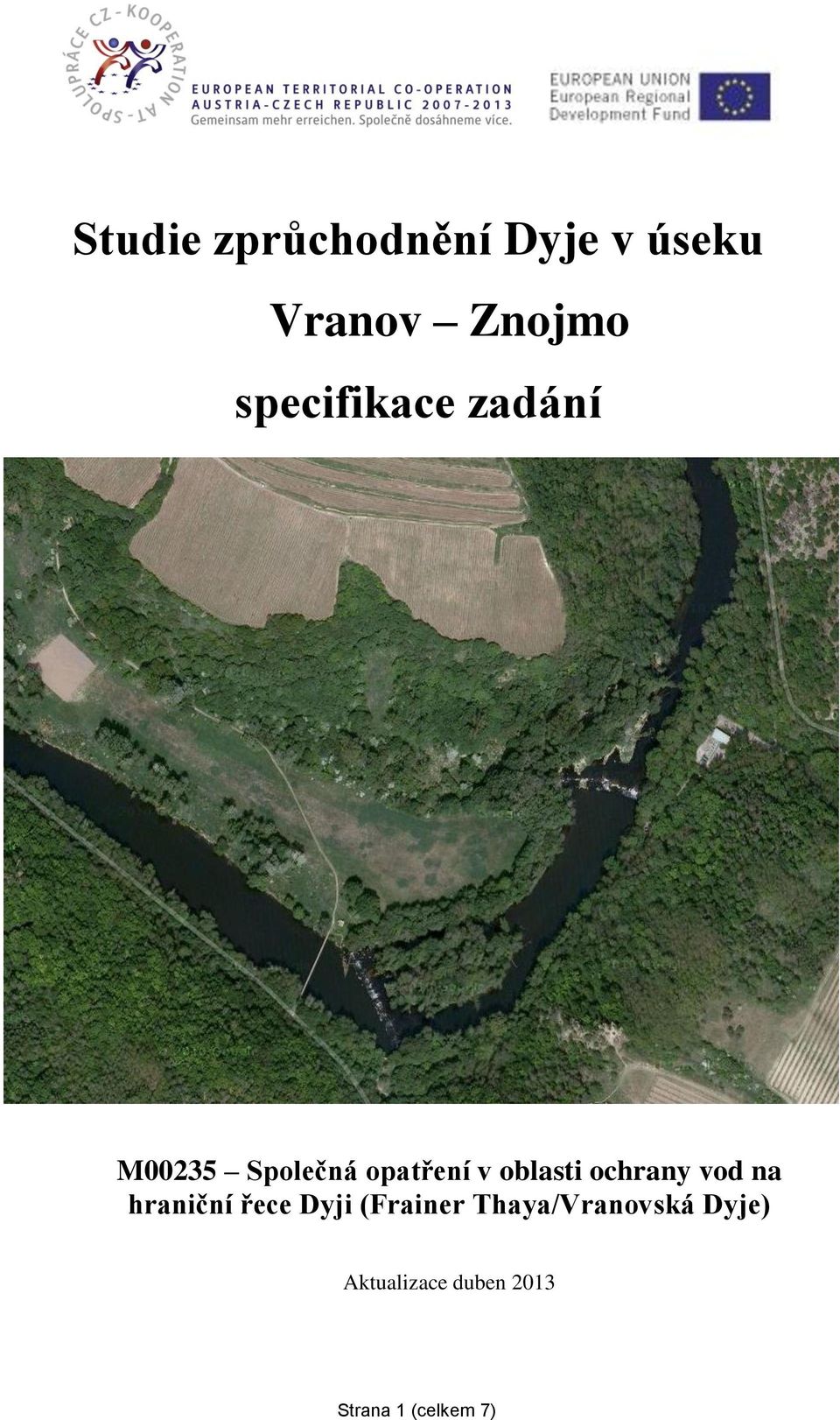 oblasti ochrany vod na hraniční řece Dyji (Frainer