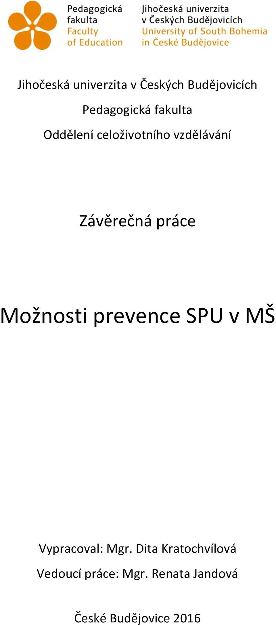 Možnosti prevence SPU v MŠ Vypracoval: Mgr.