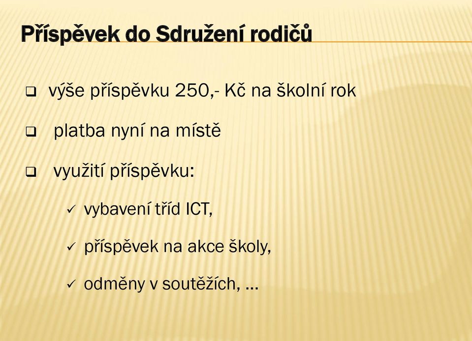 využití příspěvku: vybavení tříd ICT,