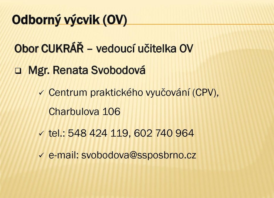 Renata Svobodová Centrum praktického vyučování