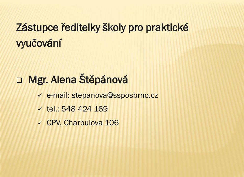 Alena Štěpánová e-mail: