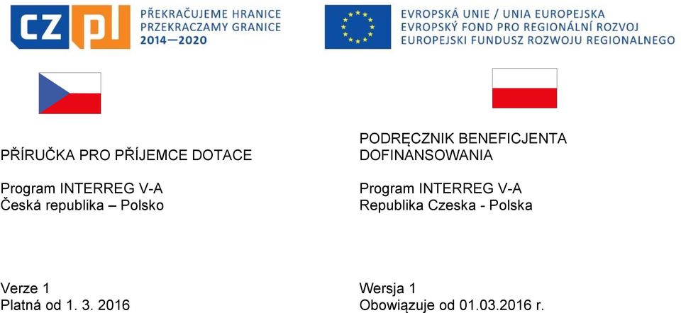 Program INTERREG V-A Republika Czeska - Polska Verze 1