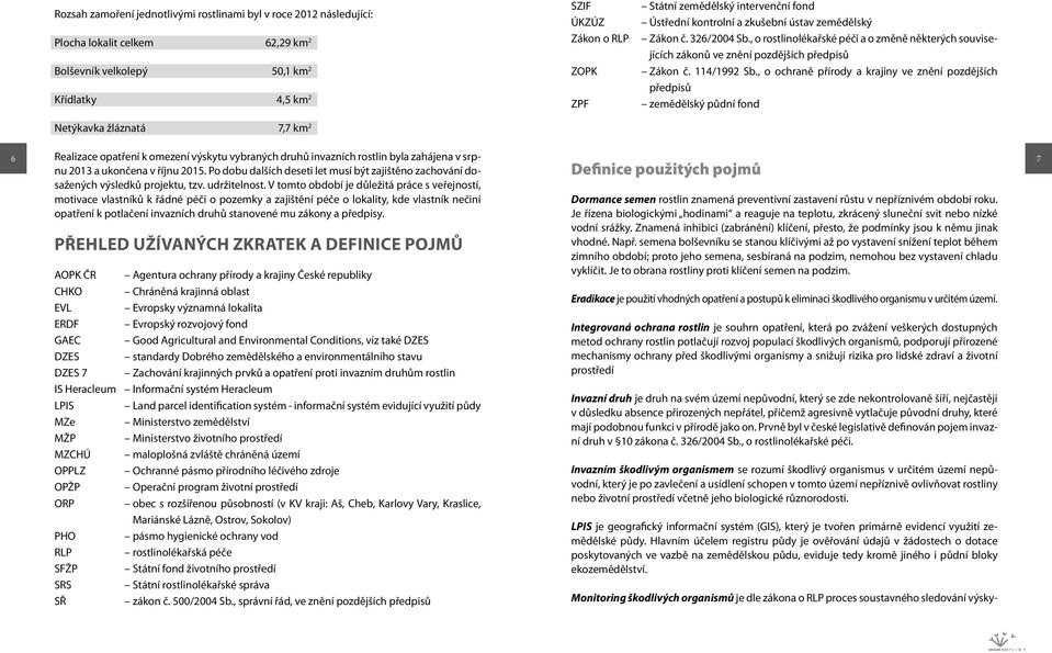 , o rostlinolékařské péči a o změně některých souvisejících zákonů ve znění pozdějších předpisů Zákon č. 114/1992 Sb.