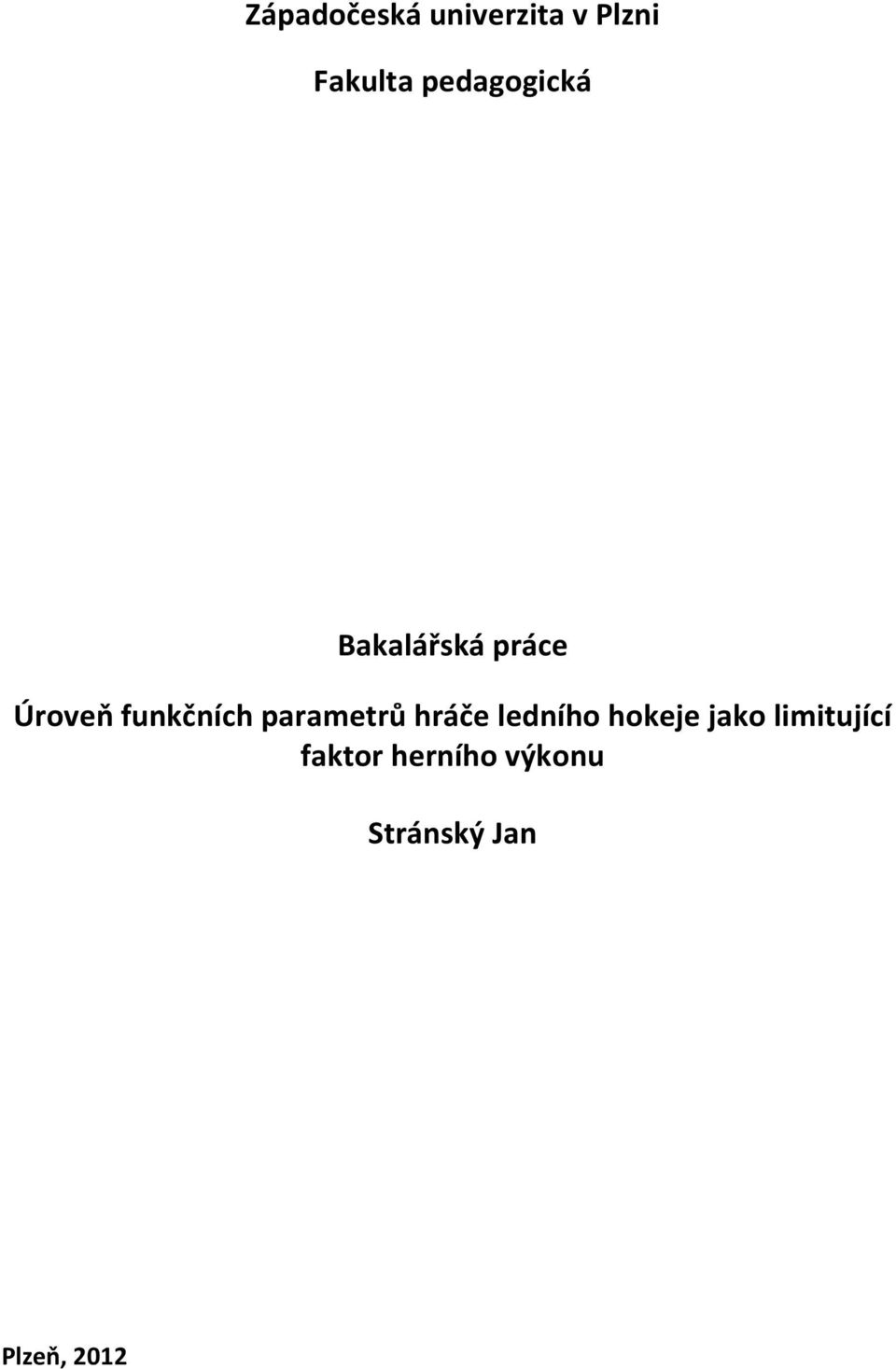 funkčních parametrů hráče ledního hokeje