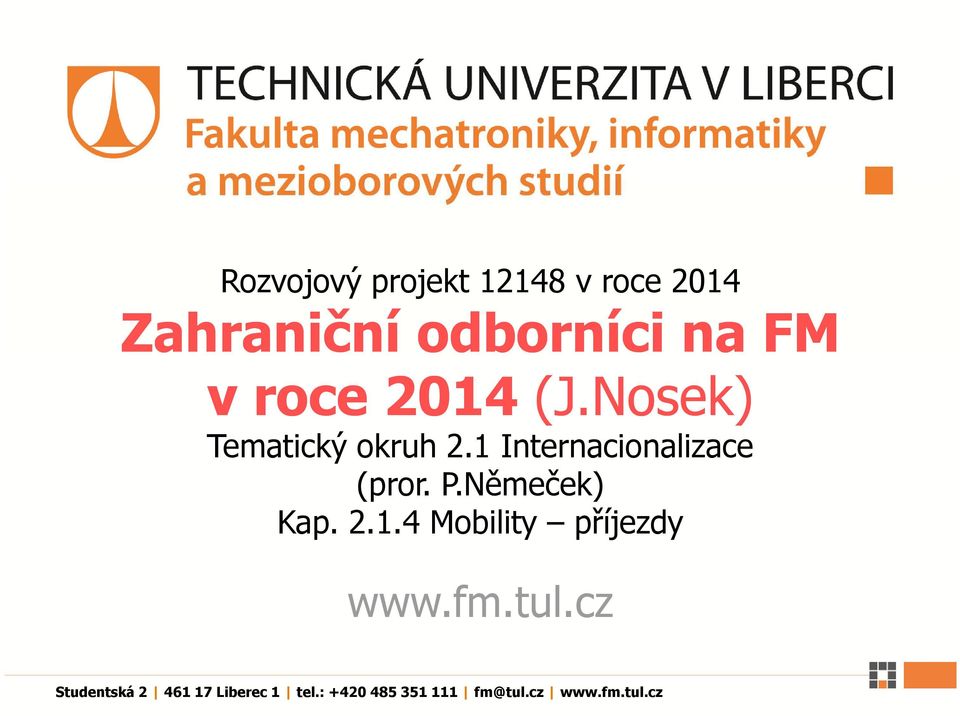 P.Němeček) Kap. 2.1.4 Mobility příjezdy www.fm.tul.