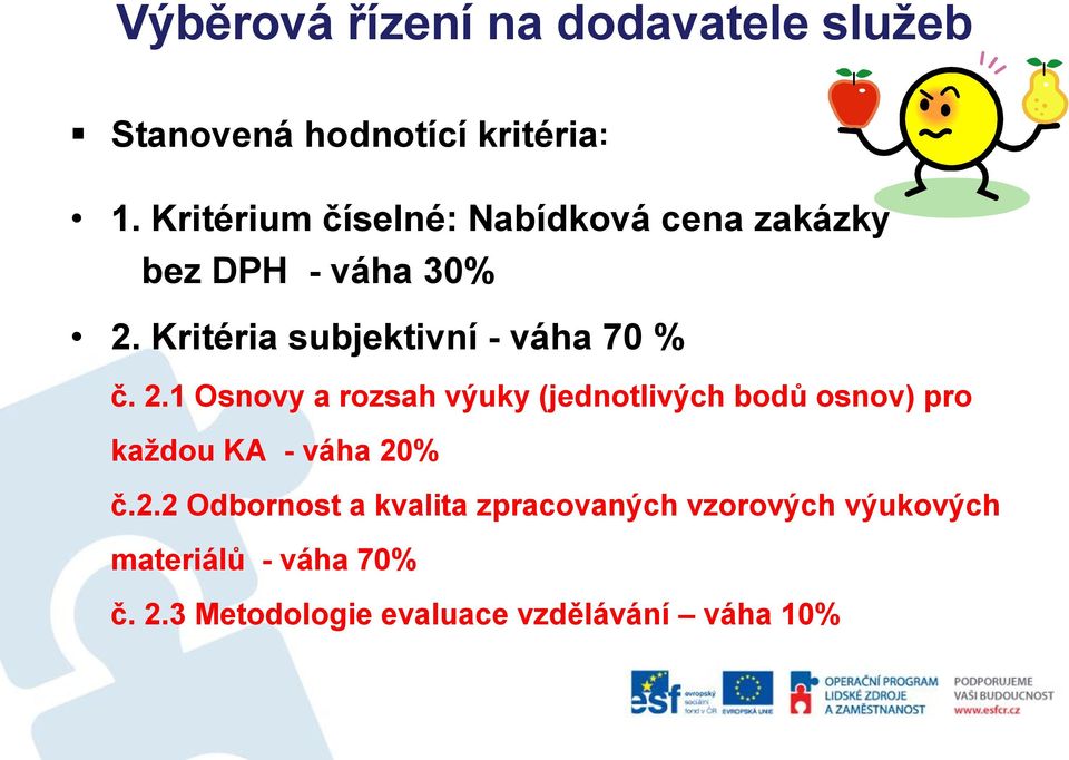 Kritéria subjektivní - váha 70 % č. 2.